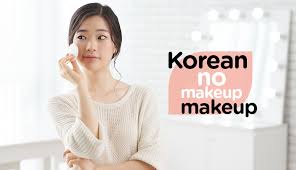 the korean no makeup makeup look