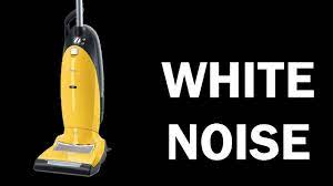 vacuum cleaner sleep sounds white