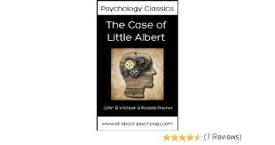 Conditioned Emotional Reactions  The Case of Little Albert  By John B   Watson and Rosalie Rayner YouTube