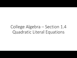 College Algebra Quadratic Literal