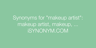 synonyms for makeup artist makeup