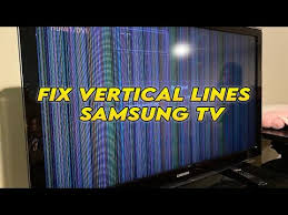how to fix samsung tv vertical lines on