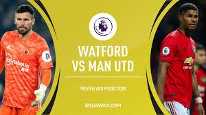 Our site is not limited to only as. Watford V Man Utd Prediction Team News Preview Premier League