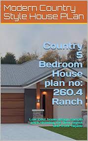 Choose your favorite 5 bedroom house plan from our vast collection. Amazon Com Country 5 Bedroom House Plan No 260 4 Ranch Low Cost Home Design Sample Pack Showing The Floor Layout And Front Facade Country House Plan Range Ebook Morris Chris House Plans Country