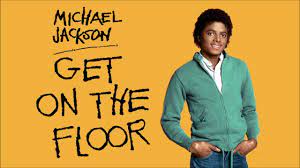 michael jackson get on the floor