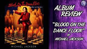 blood on the dance floor al review