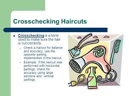 Check spelling or type a new query. I7 Hair Beauty This Information Is From Pivot Point Cosmetology Book Crosschecking Is Used To Check A Haircut For Balance And Accuracy This Technique Is Performed By Using The