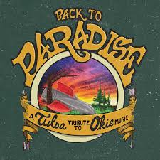 Tradução letras de música americana. Review Back To Paradise A Tulsa Tribute To Okie Music Smokes Without Being Hillbilly Americana Highways