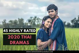 45 highly rated 2020 thai dramas to