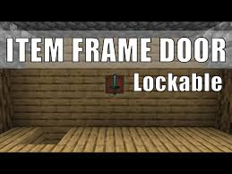 minecraft item frame door lockable
