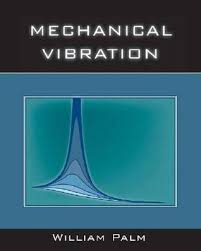 Mechanical Vibration By William J Palm Iii