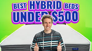 best hybrid mattress under 500 our