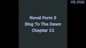 This edition was published in 1975 by lothrop, lee & shepard in new york. Spm Sharing Novel Form 5 Sing To The Dawn Chapter 12 2 Youtube