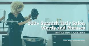 spanish hair salon words and phrases