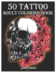 Want to publish in the best journal and have everyone read your article? 50 Tattoo Adult Coloring Book An Adult Coloring Book With Awesome And Relaxing Beautiful Modern Tattoo Designs For Men And Women Coloring Pages Coloring Books John Starts 9781659377507 Amazon Com Books