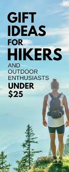 gifts for hikers under 25 hiking