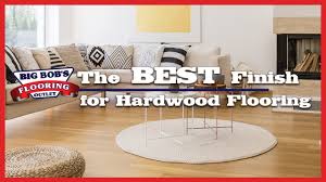 the best finish for hardwood flooring