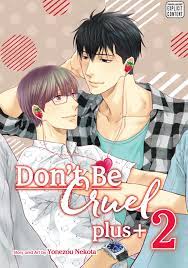 Don't Be Cruel: plus+, Vol. 2 (Yaoi Manga) eBook by Yonezou Nekota - EPUB  Book | Rakuten Kobo 9781974727520