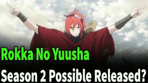 Rokka No Yuusha Season 2 Possible Release Date - YouTube