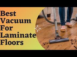 Vacuum For Laminate Floors Review