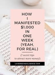 Sep 02, 2020 · trust that the universe has your back and repeat your manifestation as you write it until you completely believe in it. How I Manifested 1000 In One Week 7 Secrets To Make Money Overnight