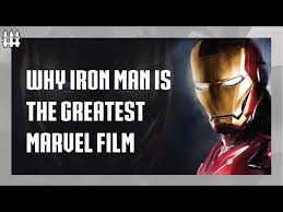 iron man is the greatest marvel film