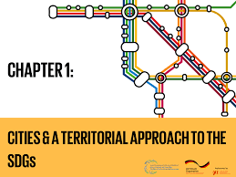 Chapter 1 Cities And A Territorial Approach To The Sdgs