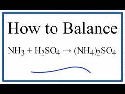 How To Balance Nh3 H2so4 Nh4 2so4