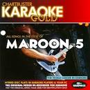 Chartbuster Karaoke Gold: Maroon 5