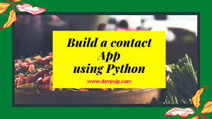 Create a dockerfile file describing a simple python container. Build A Contact App Using Python Python Projects Devpyjp