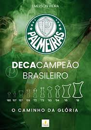 Palmeiras' club world cup dream ends in sorrow once again. Amazon Com Palmeiras Decacampeao Brasileiro O Caminho Da Gloria Portuguese Edition Ebook Vieira Emerson Kindle Store