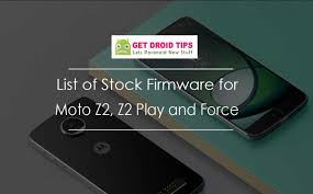 Claimed it has to be on their byod list. Moto Z2 Z2 Play And Z2 Force Stock Firmware Collections Back To Stock Rom