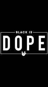 black is dope wallpaper 4k black