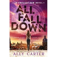 The gallagher girls series is currently in development (and has been almost constantly for fifteen years). All Fall Down Embassy Row Book 1 By Ally Carter 9781760153465 Booktopia