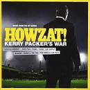 Howzat! Kerry Packer's War: Music From the Hit Series