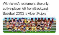 This only works in backyard baseball 2003, because scrapco field is not included in backyard baseball 2001. With Lchiro S Retirement The Only Active Player Left From Backyard Baseball 2003 Is Albert Pujols Ichiro Backyard Baseball Meme On Me Me