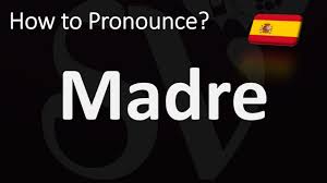 to ounce mother madre in spanish