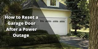 to reset a garage door after a power oue