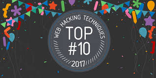 top 10 web hacking techniques of 2017