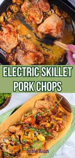 electric skillet pork chops in the kitch