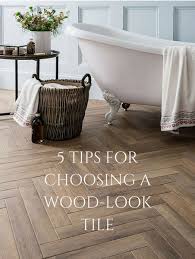 5 tips for choosing a wood look tile