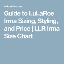 Guide To Lularoe Irma Sizing Styling And Price Llr Irma