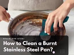 how to clean a burnt stainless steel pan