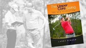 larry rinker and the upper core swing