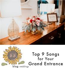 Make it memorable and fun with a dramatic grand entrance to the reception! Top 9 Songs For Your Grand Entrance Weddings By Weaver
