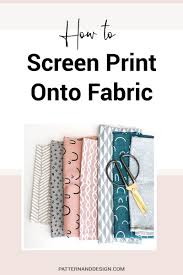 How To Screen Print Onto Fabric Pattern And Design