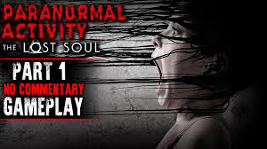 Paranormal activity the lost soul * full game walkthrough gameplay. Playthrough Part 1 Paranormal Activity The Lost Soul For Playstation 4