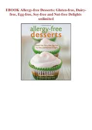 This post may contain affiliate links. Ebook Allergy Free Desserts Gluten Free Dairy Free Egg Free Soy F