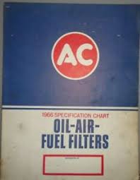 Details About 1966 Ac Specification Chart Catalog Original Oil Air Fuel Filter