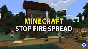 turn off fire spread in minecraft